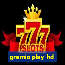 gremio play hd